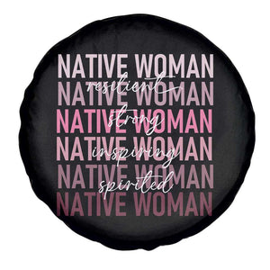 Native Woman Resilient Strong Inspiring Spirited Spare Tire Cover American Indian Pride TS11 Print Your Wear