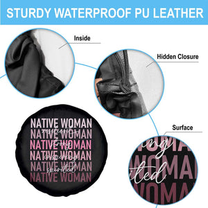 Native Woman Resilient Strong Inspiring Spirited Spare Tire Cover American Indian Pride TS11 Print Your Wear