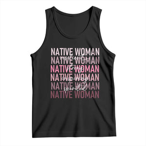 Native Woman Resilient Strong Inspiring Spirited Tank Top American Indian Pride TS11 Black Print Your Wear