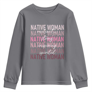 Native Woman Resilient Strong Inspiring Spirited Youth Sweatshirt American Indian Pride TS11 Charcoal Print Your Wear