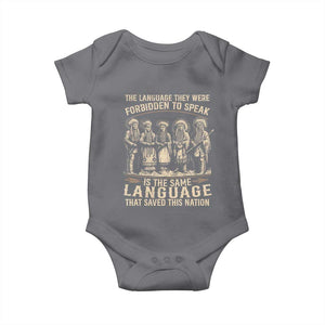 Native American Warrior Baby Onesie The Language They Were Forbidden To Speak Saved This Nation TS11 Charcoal Print Your Wear