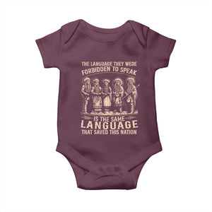 Native American Warrior Baby Onesie The Language They Were Forbidden To Speak Saved This Nation TS11 Maroon Print Your Wear