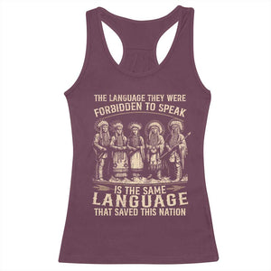 Native American Warrior Racerback Tank Top The Language They Were Forbidden To Speak Saved This Nation TS11 Maroon Print Your Wear