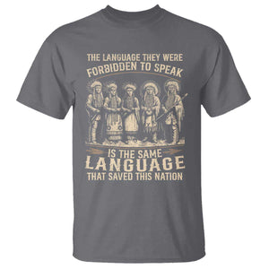 Native American Warrior T Shirt The Language They Were Forbidden To Speak Saved This Nation TS11 Charcoal Print Your Wear