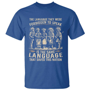 Native American Warrior T Shirt The Language They Were Forbidden To Speak Saved This Nation TS11 Royal Blue Print Your Wear