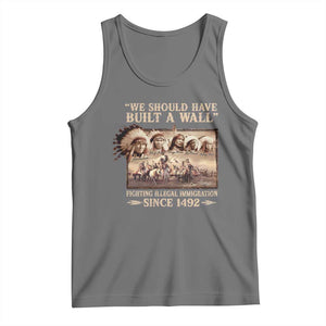 We Should Have Built A Wall Fighting Illegal Immigration Since 1492 Tank Top Native American TS11 Black Heather Print Your Wear