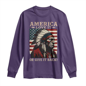 America Love It Or Give It Back Long Sleeve Shirt Native American Chiefs Vintage USA Flag TS11 Purple Print Your Wear