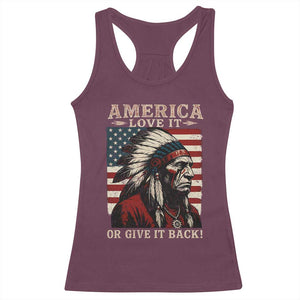 America Love It Or Give It Back Racerback Tank Top Native American Chiefs Vintage USA Flag TS11 Maroon Print Your Wear
