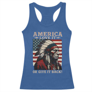 America Love It Or Give It Back Racerback Tank Top Native American Chiefs Vintage USA Flag TS11 Royal Blue Print Your Wear