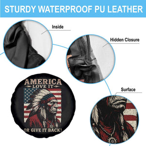 America Love It Or Give It Back Spare Tire Cover Native American Chiefs Vintage USA Flag TS11 Print Your Wear