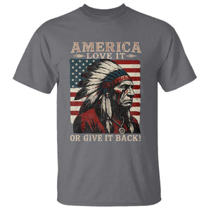 America Love It Or Give It Back T Shirt Native American Chiefs Vintage USA Flag TS11 Charcoal Print Your Wear