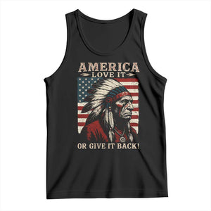 America Love It Or Give It Back Tank Top Native American Chiefs Vintage USA Flag TS11 Black Print Your Wear