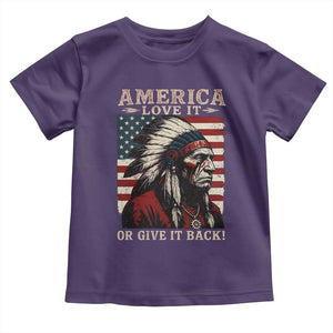 America Love It Or Give It Back Toddler T Shirt Native American Chiefs Vintage USA Flag TS11 Purple Print Your Wear