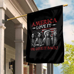 America Love It Or Give It Back Garden Flag Native American Chiefs USA Flag TS11 Print Your Wear