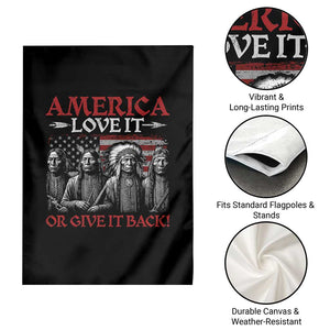 America Love It Or Give It Back Garden Flag Native American Chiefs USA Flag TS11 Print Your Wear