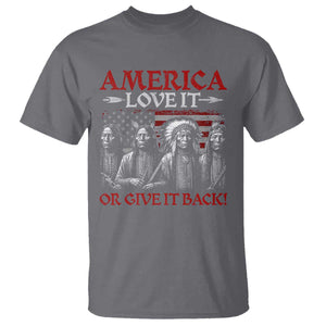 America Love It Or Give It Back T Shirt Native American Chiefs USA Flag TS11 Charcoal Print Your Wear
