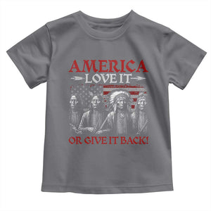 America Love It Or Give It Back Toddler T Shirt Native American Chiefs USA Flag TS11 Charcoal Print Your Wear