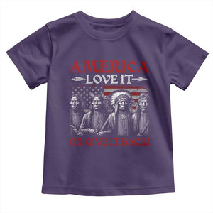 America Love It Or Give It Back Toddler T Shirt Native American Chiefs USA Flag TS11 Purple Print Your Wear