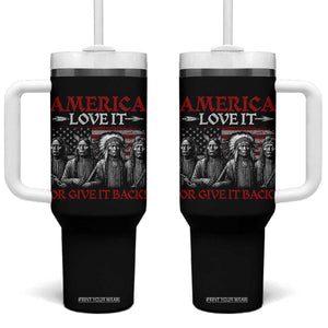 America Love It Or Give It Back Tumbler With Handle Native American Chiefs USA Flag TS11 One Size: 40 oz Black Print Your Wear