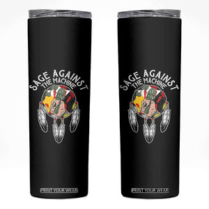 Funny Sage Against The Machine Skinny Tumbler Native American Sage Medicine Wheel TS11 Black Print Your Wear