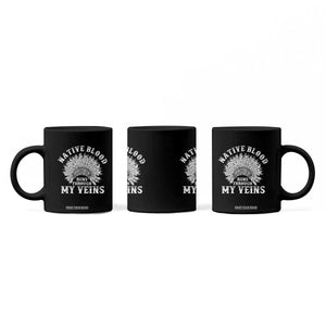 Native Blood Runs Through My Veins Coffee Mug Native American War Bonnet TS11 Print Your Wear