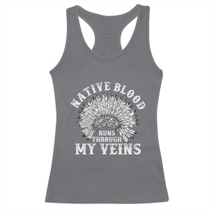 Native Blood Runs Through My Veins Racerback Tank Top Native American War Bonnet TS11 Charcoal Print Your Wear