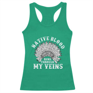 Native Blood Runs Through My Veins Racerback Tank Top Native American War Bonnet TS11 Irish Green Print Your Wear