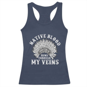 Native Blood Runs Through My Veins Racerback Tank Top Native American War Bonnet TS11 Navy Print Your Wear
