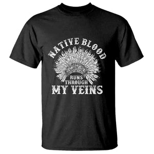 Native Blood Runs Through My Veins T Shirt Native American War Bonnet TS11 Black Print Your Wear