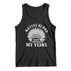 Native Blood Runs Through My Veins Tank Top Native American War Bonnet TS11 Black Print Your Wear