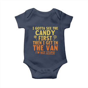 Funny I Gotta See The Candy First Then I Get In The Van I Am Not Stupid Baby Onesie Creepy Adult TS11 Navy Print Your Wear