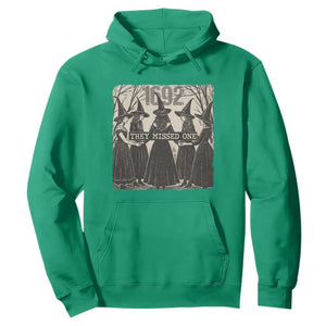 1692 They Missed One Hoodie Halloween Feminist Witch Trials TS11 Irish Green Print Your Wear