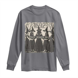 1692 They Missed One Long Sleeve Shirt Halloween Feminist Witch Trials TS11 Charcoal Print Your Wear