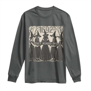 1692 They Missed One Long Sleeve Shirt Halloween Feminist Witch Trials TS11 Dark Heather Print Your Wear