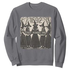 1692 They Missed One Sweatshirt Halloween Feminist Witch Trials TS11 Charcoal Print Your Wear