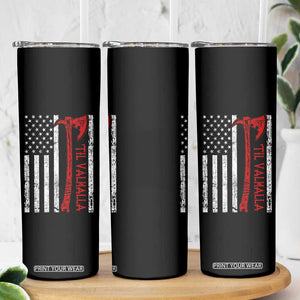 Viking Til Valhalla Skinny Tumbler Norse Mythology Axe USA Flag TS11 Print Your Wear