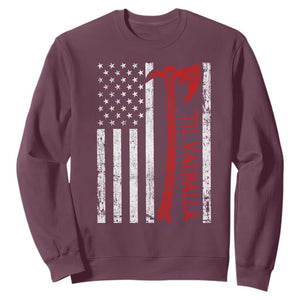 Viking Til Valhalla Sweatshirt Norse Mythology Axe USA Flag TS11 Maroon Print Your Wear