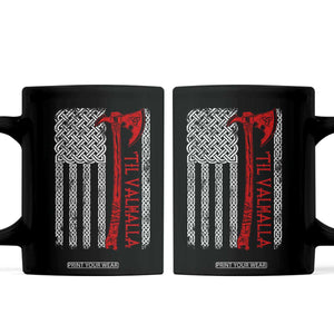 Viking Til Valhalla Coffee Mug Norse Mythology Axe Celtic Knot USA Flag TS11 Black Print Your Wear