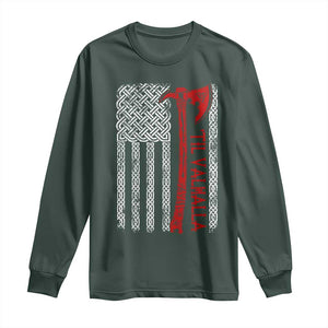 Viking Til Valhalla Long Sleeve Shirt Norse Mythology Axe Celtic Knot USA Flag TS11 Dark Forest Green Print Your Wear