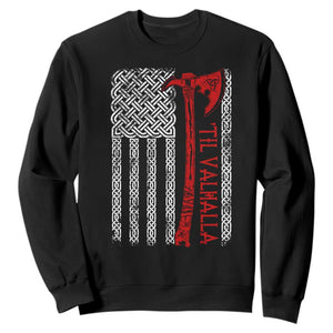 Viking Til Valhalla Sweatshirt Norse Mythology Axe Celtic Knot USA Flag TS11 Black Print Your Wear