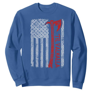 Viking Til Valhalla Sweatshirt Norse Mythology Axe Celtic Knot USA Flag TS11 Royal Blue Print Your Wear