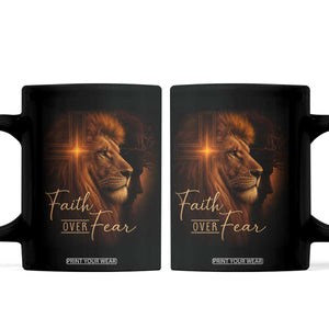 Faith Over Fear Coffee Mug Lion Of Judah Jesus Christian Religious TS11 Black Print Your Wear