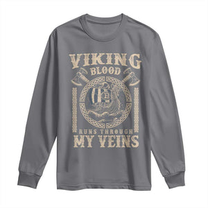 Viking Blood Runs Through My Veins Long Sleeve Shirt Norse Mythology Drakkar Longship TS11 Charcoal Print Your Wear