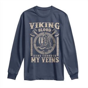 Viking Blood Runs Through My Veins Long Sleeve Shirt Norse Mythology Drakkar Longship TS11 Navy Print Your Wear