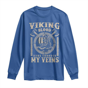 Viking Blood Runs Through My Veins Long Sleeve Shirt Norse Mythology Drakkar Longship TS11 Royal Blue Print Your Wear