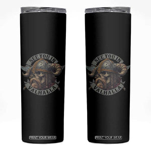 See You In Valhalla Skinny Tumbler Nordic Norse Viking Warrior Skull TS11 Black Print Your Wear
