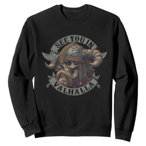 See You In Valhalla Sweatshirt Nordic Norse Viking Warrior Skull TS11 Black Print Your Wear