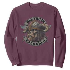 See You In Valhalla Sweatshirt Nordic Norse Viking Warrior Skull TS11 Maroon Print Your Wear