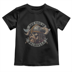 See You In Valhalla Toddler T Shirt Nordic Norse Viking Warrior Skull TS11 Black Print Your Wear