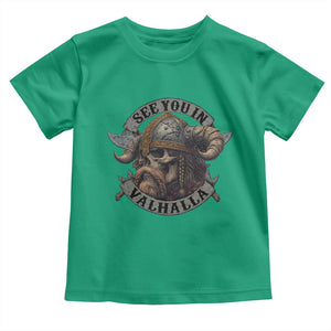 See You In Valhalla Toddler T Shirt Nordic Norse Viking Warrior Skull TS11 Irish Green Print Your Wear